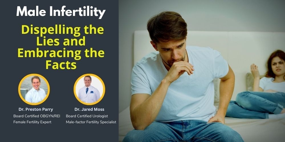 Male Fertility: Dispelling the Lies and Embracing the Facts