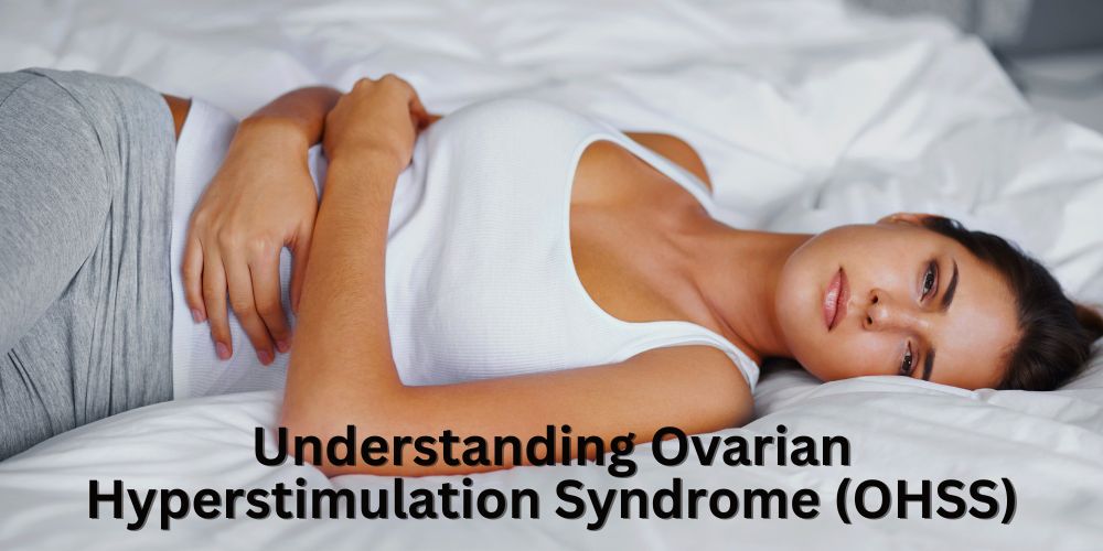 9 Crucial Insights About IVF and Ovarian Hyperstimulation Syndrome (OHSS)